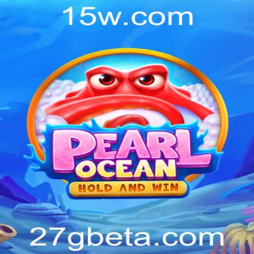 Descubra o Fascinante Mundo de PearlOcean: Uma Nova Era de Jogos de Aventura